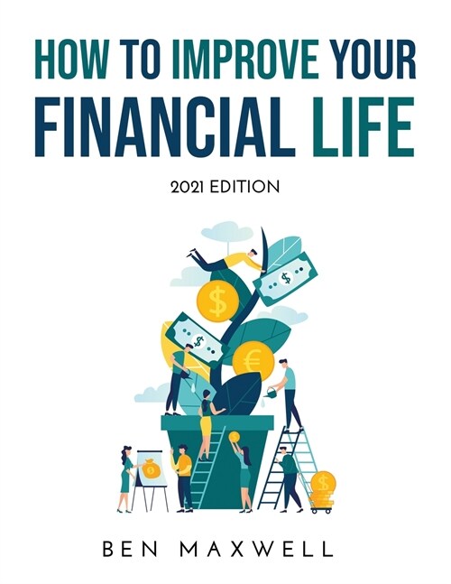 How to Improve Your Financial Life: 2021 Edition (Paperback)