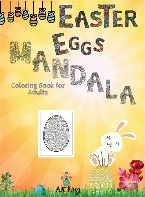 Easter Eggs Mandala Coloring Book for Adults: 50 Extraordinary Egg-shaped Mandalas Dedicated to Easter. Good Anti-stress (Hardcover)