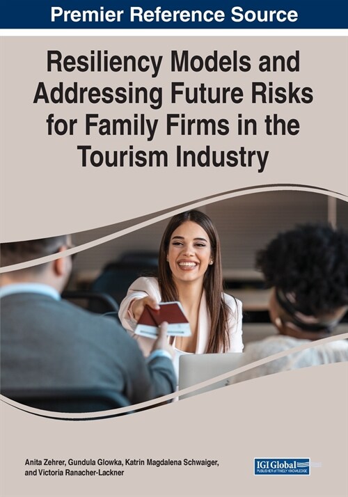 Resiliency Models and Addressing Future Risks for Family Firms in the Tourism Industry (Paperback)