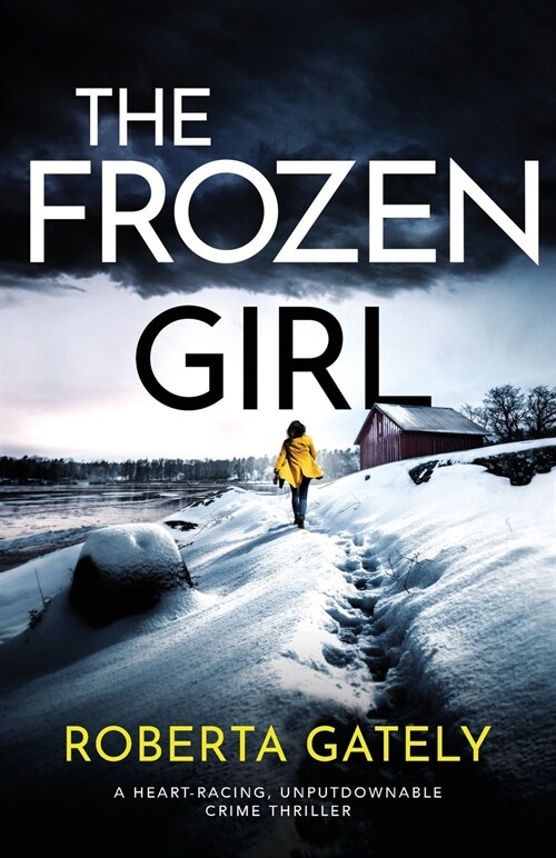 The Frozen Girl: A heart-racing, unputdownable crime thriller (Paperback)