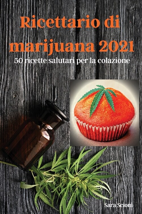 Ricettario di marijuana 2021 (Paperback)