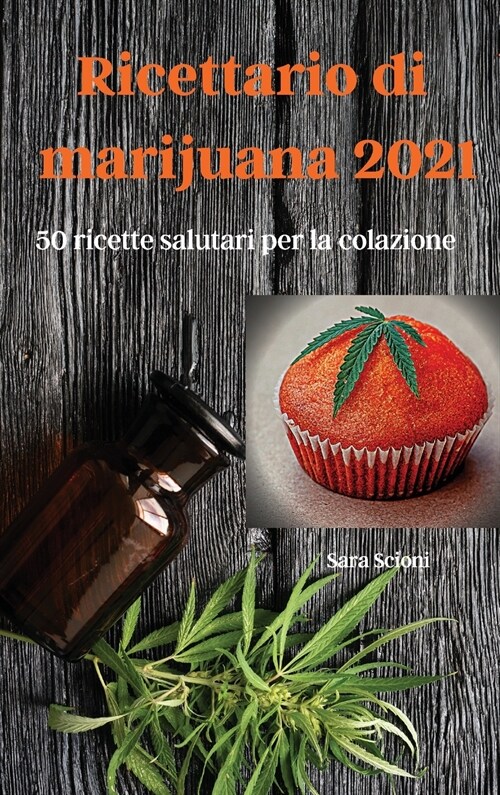 Ricettario di marijuana 2021 (Hardcover)