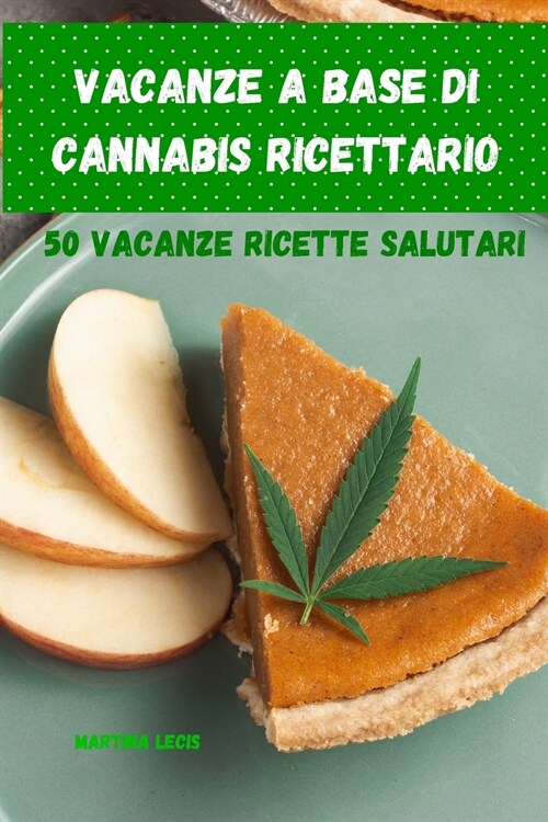 Vacanze a base di cannabis Ricettario (Paperback)