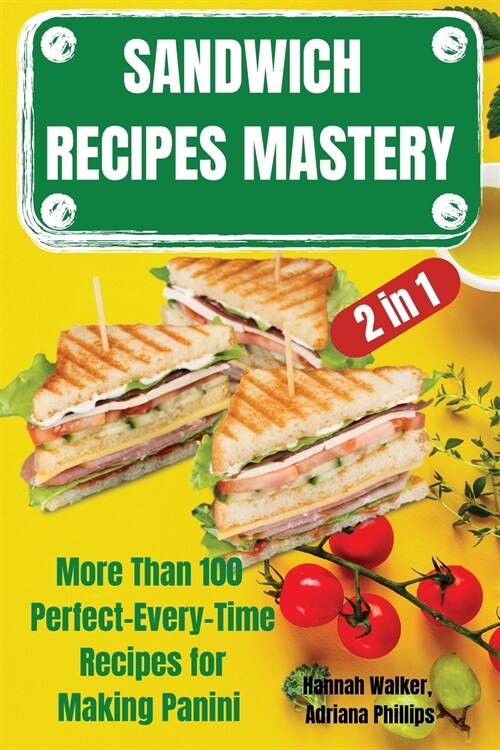 SANDWICH RECIPES MASTERY 2 in 1 (Paperback)