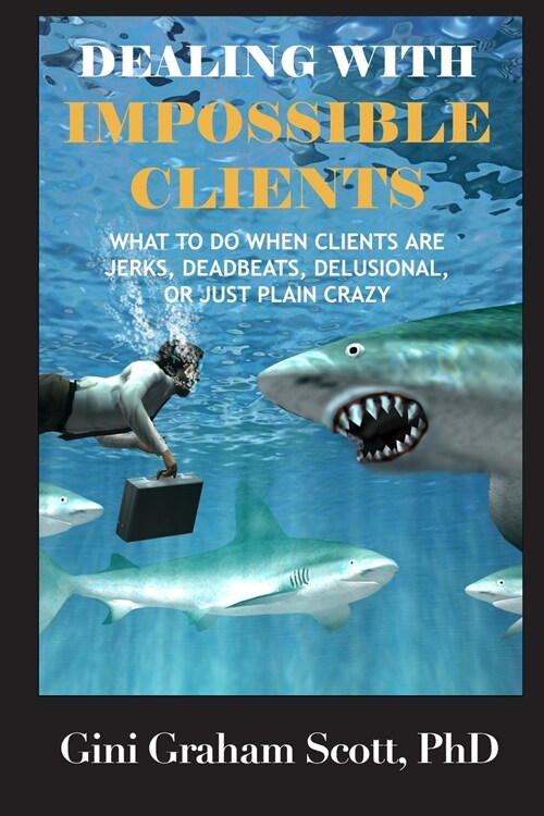 Dealing with Impossible Clients (Paperback)