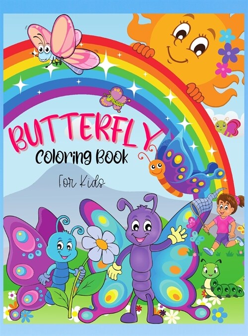 Butterfly Coloring book For Kids: Butterfly Coloring Book for Kids: Cute and Colorful Butterflies, Best Butterflies images for Kids for coloringI Boys (Hardcover)