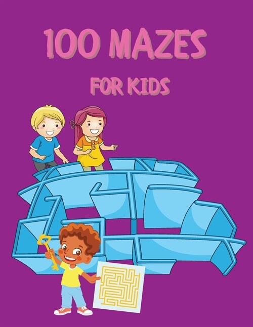 100 Mazes for Kids: Funny Mazes Activity Book for Kids and Adults Fun and Challenging Mazes for Kids with Solutions Maze Activity Book Cir (Paperback)