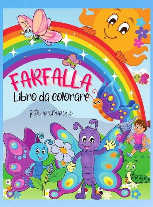 Farfalla libro da colorare per bambini: Farfalla libro da colorare per i bambini: Farfalle carine e colorate, le migliori immagini di farfalle per bam (Hardcover)