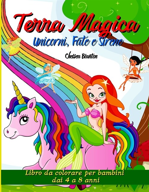 Terra Magica Unicorni, Fate e Sirene: Regno fantastico, Castelli, Belle pagine, Design carino, Divertimento (Paperback)