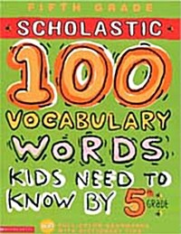 [중고] 100 Vocabulary Words Kids Need to Know by 5th Grade (Paperback)