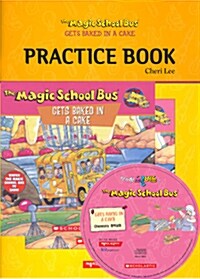 The Magic School Bus #19 : Gets Baked in a Cake (Paperback 1권 + Audio CD 1장 + Workbook 1권)