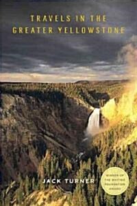 Travels in the Greater Yellowstone (Paperback)