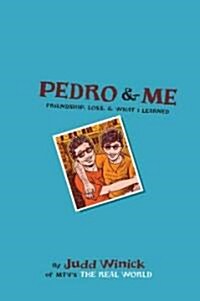Pedro and Me: Friendship, Loss, and What I Learned (Paperback)