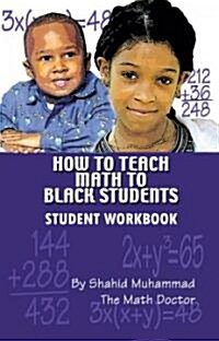 How to Teach Math to Black Students: Student Workbook (Paperback)