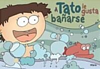 A Tato Le Gusta Banarse (Board Books)