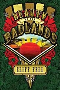 Beauty of the Badlands (Paperback)