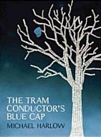 The Tram Conductors Blue Cap (Paperback)