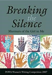 Breaking the Silence: Murmurs of the Girl in Me (Paperback)