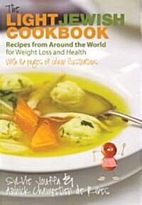 The Light Jewish Cookbook : Recipes from Around the World for Weight Loss and Health (Paperback)