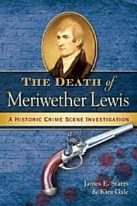 The Death of Meriwether Lewis (Paperback)