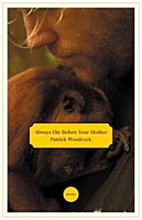 Always Die Before Your Mother (Paperback)