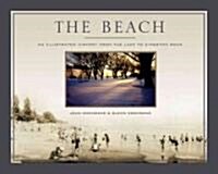 The Beach: An Illustrated History from the Lake to Kingston Road (Paperback)