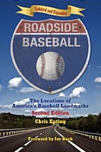 Roadside Baseball: The Locations of Americas Baseball Landmarks (Paperback, 2, Updated, Expand)