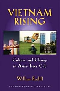 Vietnam Rising: Culture and Change in Asias Tiger Cub (Paperback)
