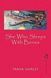 She Who Sleeps with Bones (Paperback)