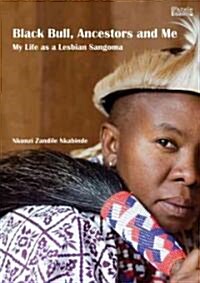 Black Bull, Ancestors and Me: My Life as a Lesbian Sangoma (Paperback)