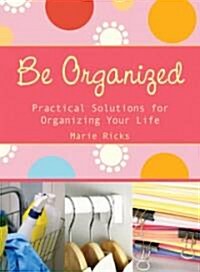 Be Organized (Paperback)