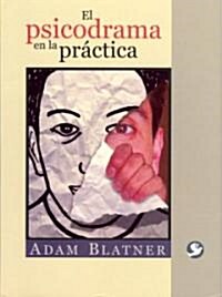 El Psicodrama En La Practica (Paperback)