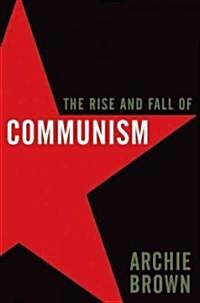 The Rise and Fall of Communism (Hardcover)