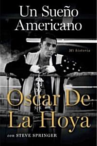 Un Sueno Americano: Mi Historia (Paperback)