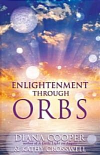 Enlightenment Through Orbs (Paperback)