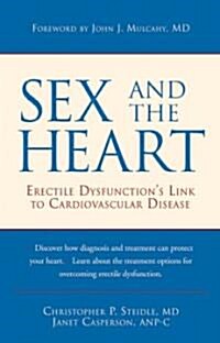 Sex and the Heart: Erectile Dysfunctions Link to Cardiovascular Disease (Paperback)