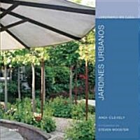 Jardines Urbanos = City Gardens (Hardcover)