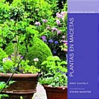 Plantas en Macetas = Plants in Pots (Hardcover)