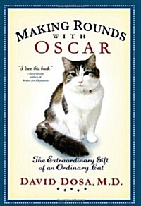 Making Rounds with Oscar (Hardcover, 1st)