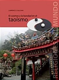 El Cosmos y La Bondad En El Taoismo (Hardcover)