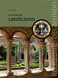 La Mirada del Catolicismo (Hardcover)