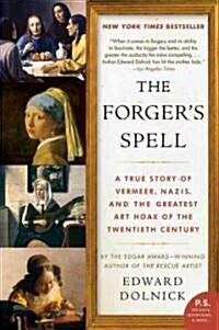 The Forgers Spell: A True Story of Vermeer, Nazis, and the Greatest Art Hoax of the Twentieth Century (Paperback)