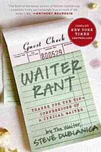 Waiter Rant: Thanks for the Tip--Confessions of a Cynical Waiter (Paperback, Harper Perennia)
