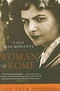 Woman of Rome: A Life of Elsa Morante (Paperback)