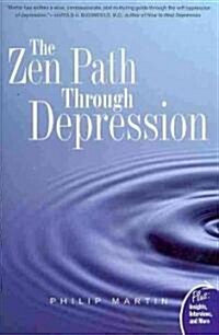 The Zen Path Through Depression (Paperback)