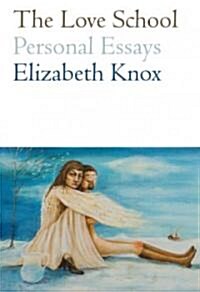 The Love School: Personal Essays (Paperback)