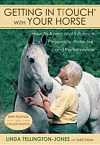 Getting in TTouch with Your Horse: how to assess and influence personality, potential, and performance (Paperback, Revised)