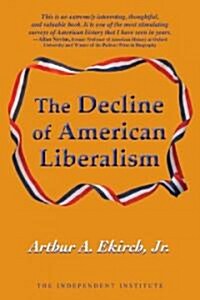 The Decline of American Liberalism (Paperback)