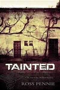 Tainted: A Dr. Zol Szabo Medical Mystery (Hardcover)