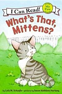 Whats That, Mittens? (Paperback)